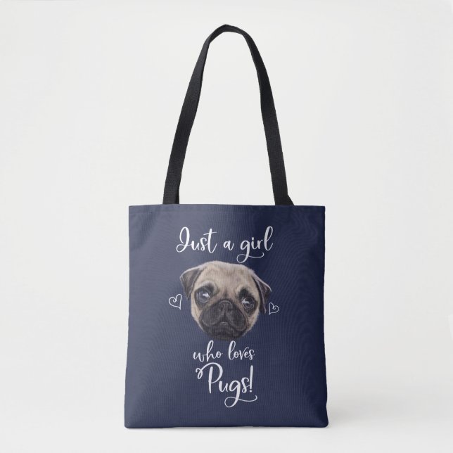 Just A Girl Who Loves Pugs Tote Bag (Front)