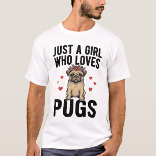 Just A Girl Who Loves Pugs Vintage Dog Shirt Desig