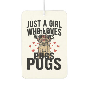 Just A Girl Who Loves Pugs Vintage Dog Shirt Desig Car Air Freshener