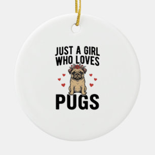 Just A Girl Who Loves Pugs Vintage Dog Shirt Desig Ceramic Tree Decoration