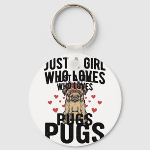 Just A Girl Who Loves Pugs Vintage Dog Shirt Desig Key Ring
