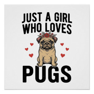 Just A Girl Who Loves Pugs Vintage Dog Shirt Desig Poster