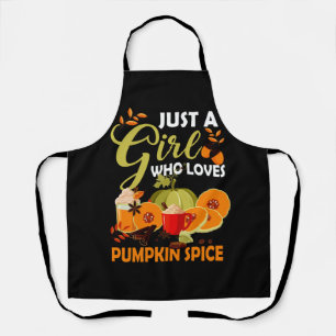 Just A Girl Who Loves Pumpkin Spice Autumn Fall Th Apron
