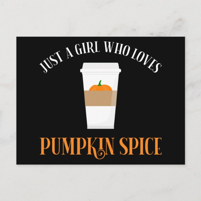Just A Girl Who Loves Pumpkin Spice Postcard (Front)