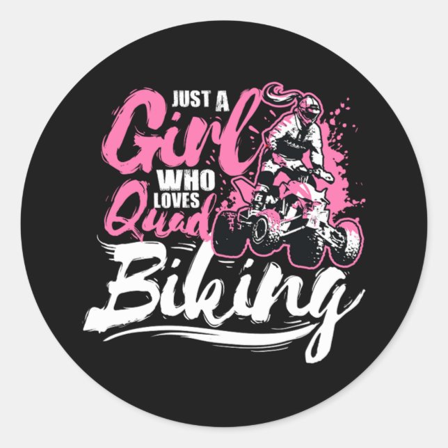 Just A Girl Who Loves Quad Biking Classic Round Sticker (Front)