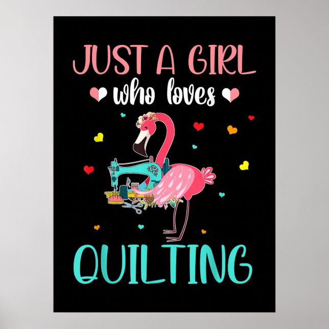 Just A Girl Who Loves Quilting And Flamingo Poster (Front)
