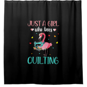 Just A Girl Who Loves Quilting And Flamingo Shower Curtain