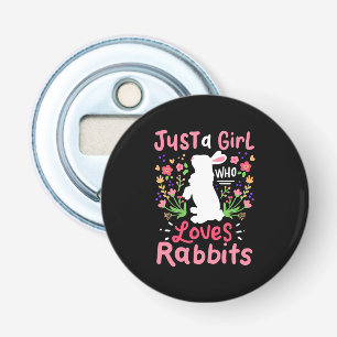 Just A Girl Who Loves Rabbits Bottle Opener