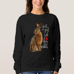 Just A Girl Who Loves Rabbits Bunny Women Kids Sweatshirt