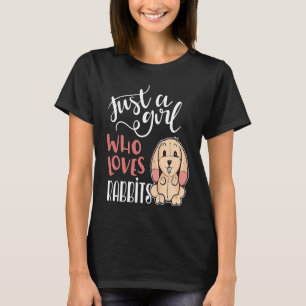 Just A Girl Who Loves Rabbits T-Shirt