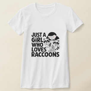  Just a Girl Who Loves Raccoons: Cute & Funny  T-Shirt