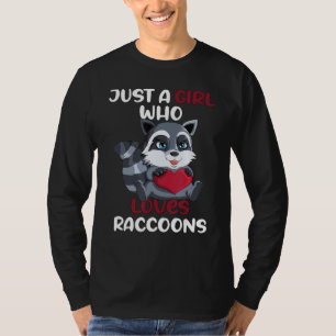 Just A Girl Who Loves Raccoons Kleinbär Predator R T-Shirt