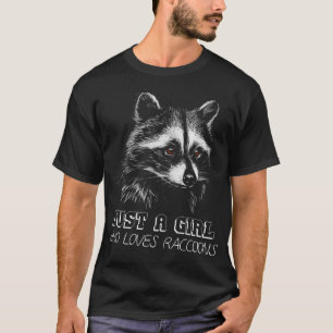 Just A Girl Who Loves Raccoons Raccoon Girl  T-Shirt