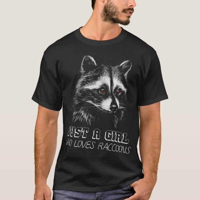 Just A Girl Who Loves Raccoons Racoon Girl  T-Shirt (Front)