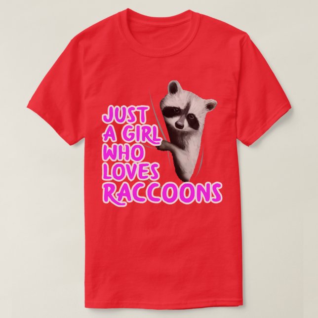 Just A Girl Who Loves Raccoons T-Shirt (Design Front)