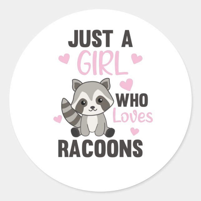 Just A Girl Who Loves Racoons Kawaii Racoon Classic Round Sticker (Front)