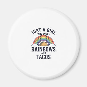 Just a Girl Who Loves Rainbows and Tacos Shirt_1 Magnet
