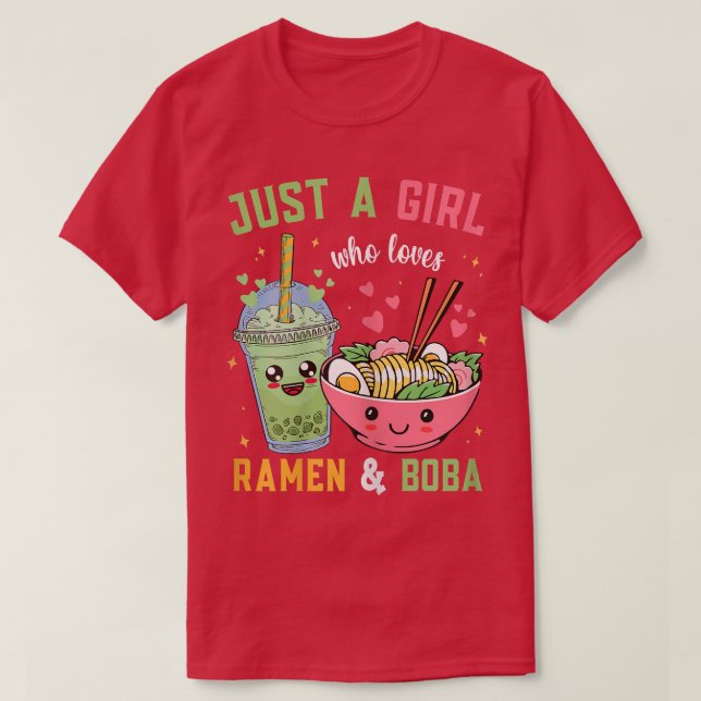 Just A Girl Who Loves Ramen And Boba Kawaii Japane T-Shirt (Design Front)