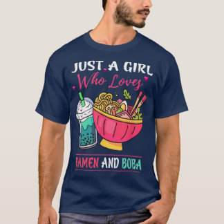 Just A Girl Who Loves Ramen And Boba Tea Kawaii Gi T-Shirt