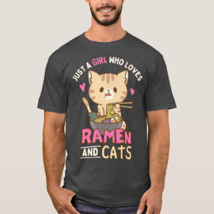Just a Girl Who Loves Ramen and Cats Anime Kawaii  T-Shirt