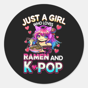 Just A Girl Who Loves Ramen And K-p Classic Round Sticker