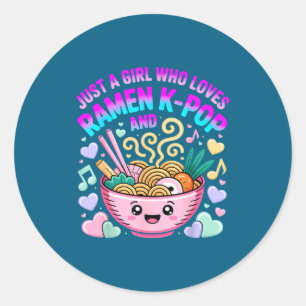 Just A Girl Who Loves Ramen And K-p Girl Kp K P Classic Round Sticker
