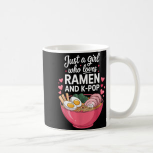 Just A Girl Who Loves Ramen And K-p Girl Kp K P Coffee Mug