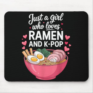 Just A Girl Who Loves Ramen And K-p Girl Kp K P Mouse Mat