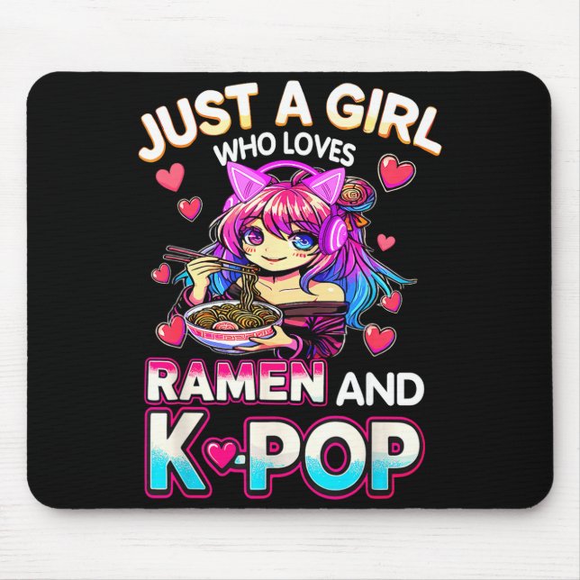 Just A Girl Who Loves Ramen And K-p  Mouse Mat (Front)