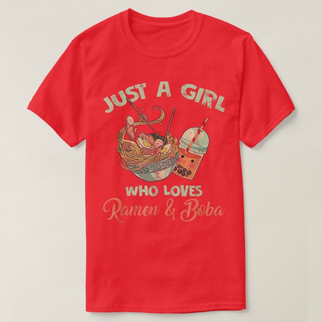 Just A Girl Who Loves Ramen & Boba Milktea  T-Shirt (Design Front)