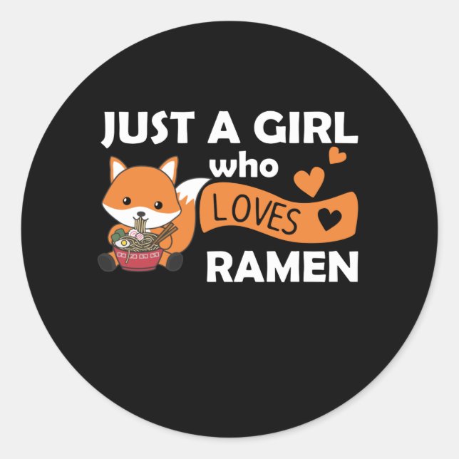 Just A Girl Who Loves Ramen Cute Fox Eat Noodles Classic Round Sticker (Front)