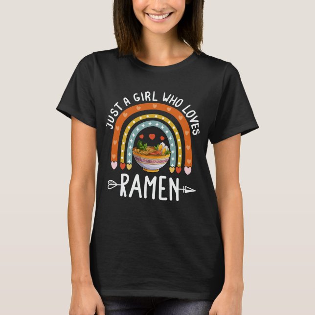 Just A Girl Who Loves Ramen Rainbow Ramen Lover T-Shirt (Front)