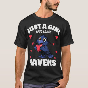 Just A Girl Who Loves Ravens Cute Raven Lovers T-Shirt