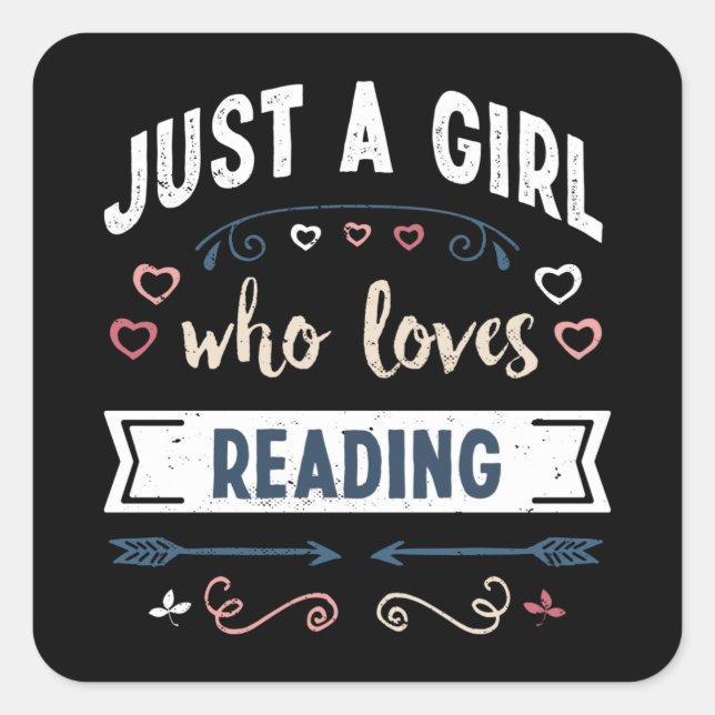 Just a Girl who loves Reading Funny Gifts Square Sticker (Front)