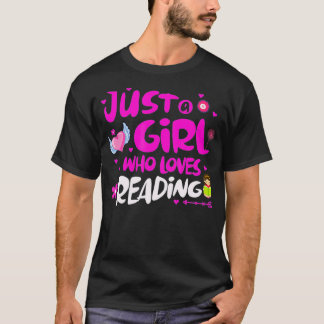 Just a Girl Who Loves Reading  T-Shirt