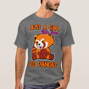 Just A Girl Who Loves Red Pandas 1 T-Shirt