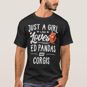 Just A Girl Who Loves Red Pandas And Corgis Women T-Shirt