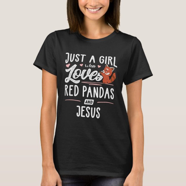 Just A Girl Who Loves Red Pandas And Jesus  Women T-Shirt (Front)