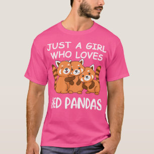 Just A Girl Who Loves Red Pandas Gift Women Kawaii T-Shirt