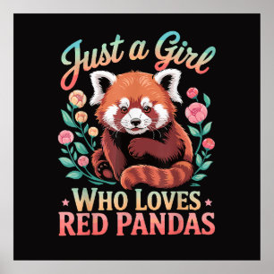 Just A Girl Who Loves Red Pandas Poster