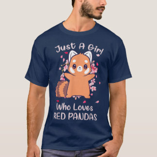 Just A Girl Who Loves Red Pandas  T-Shirt