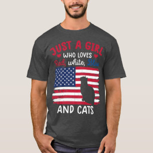 just a girl who loves red white blue cat  for girl T-Shirt