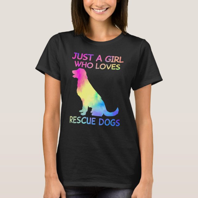 Just A Girl Who Loves Rescue Dog Funny Dogs T-Shirt (Front)