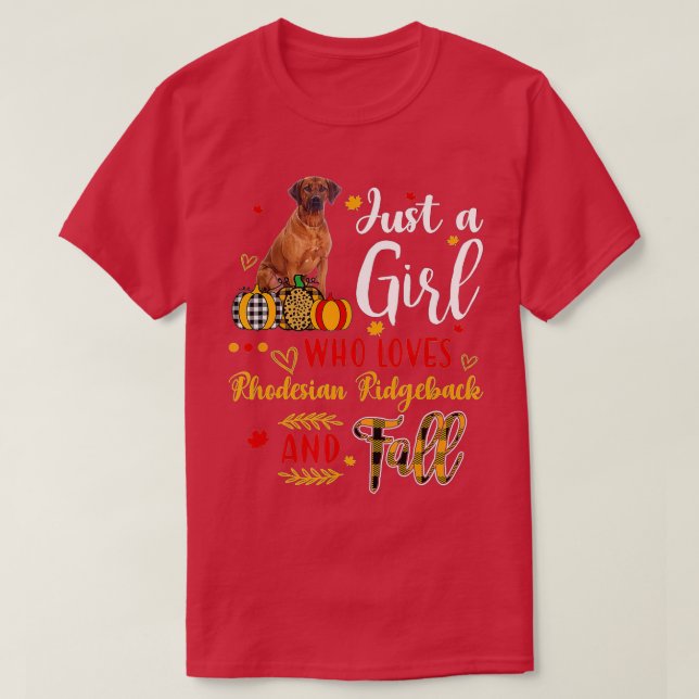Just A Girl Who Loves Rhodesian Ridgeback And Fall T-Shirt (Design Front)