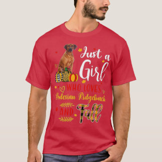 Just A Girl Who Loves Rhodesian Ridgeback And Fall T-Shirt