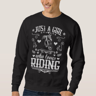 Just A Girl Who Loves Riding Horse Equestrian Vin Sweatshirt