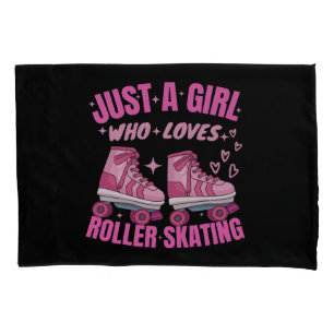 Just A Girl Who Loves Roller Skating Pillowcase