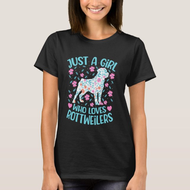 Just A Girl Who Loves Rottweilers Floral Women Gir T-Shirt (Front)