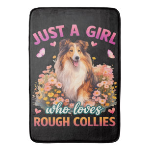 Just A Girl Who Loves Rough Collies Bath Mat