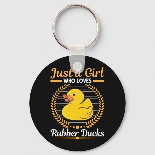 Just A Girl Who Loves Rubber Duck Key Ring (Front)